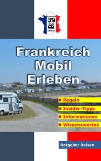 Abbildung von: Frankreich-Mobil-Erleben - BoD - Books on Demand