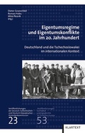 Cover: Eigentumsregime und Eigentumskonflike im 20. Jahrhundert - Klartext