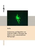 Cover: Vorkommen und Regulation von Calbindin-D28k in Astrozyten des Gehirns unter unterschiedlichen Bedingungen - Dr. Hut