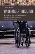 Cover: Unbehindert arbeiten - Mandelbaum Verlag eG