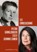 Cover: Die Unbeugsame - Mandelbaum Verlag eG