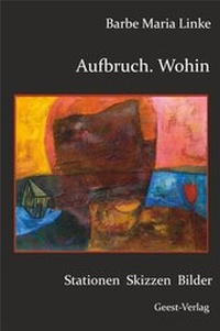 Enlarge image Cover: Aufbruch. Wohin - Geest-Verlag