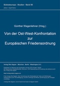 Cover: Von der Ost-West-Konfrontation zur Europ&auml;ischen Friedensordnung - Peter Lang Verlag