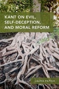 Cover: Kant on Evil, Self-Deception, and Moral Reform - OUP eBook