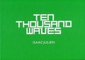 Cover: Isaac Julien - Ten Thousand Waves - Isaac Julien Studio and Victoria Miro Gallery