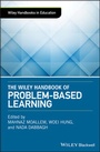 Cover: The Wiley Handbook of Problem-Based Learning - Wiley