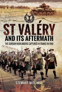 Enlarge image Cover: St Valéry and Its Aftermath - Pen & Sword Military