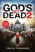 Cover: God's Not Dead 2 - Tyndale Fiction