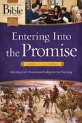 Cover: Entering Into the Promise: Joshua through 1 & 2 Samuel - Tyndale House Publishers