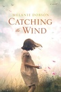 Cover: Catching the Wind - Tyndale Fiction