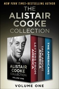 Cover: The Alistair Cooke Collection Volume One - Open Road Media