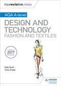 Cover: My Revision Notes: AQA A-Level Design and Technology: Fashion and Textiles - Hodder Education