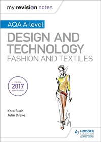 Enlarge image Cover: My Revision Notes: AQA A-Level Design and Technology: Fashion and Textiles - Hodder Education