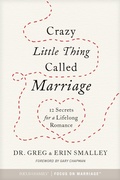 Cover: Crazy Little Thing Called Marriage - Focus on the Family