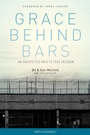Cover: Grace Behind Bars - Focus on the Family