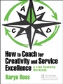 Cover: How to Coach for Creativity and Service Excellence - Routledge Cavendish