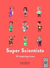 Abbildung von: 40 Inspiring Icons: Super Scientists - Wide Eyed Editions