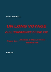 Abbildung von: UN LONG VOYAGE ou L'empreinte d'une vie - tome 14 - BoD - Books on Demand