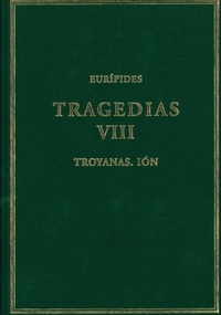 Enlarge image Cover: Tragedias VIII : Troyanas ; Ión - Consejo Superior de Investigaciones Cientificas