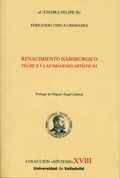 Cover: Renacimiento habsb&uacute;rgico : Felipe II y las im&aacute;genes art&iacute;sticas - Ediciones Universidad de Valladolid