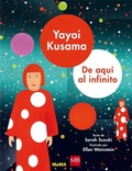 Cover: Yayoi Kusama : de aqu&iacute; al infinito - Fundaci&oacute;n Santa Mar&iacute;a-Ediciones SM