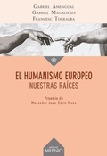 Cover: El humanismo europeo : nuestras ra&iacute;ces - Milenio Publicaciones S.L.