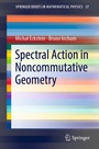 Cover: Spectral Action in Noncommutative Geometry - Springer