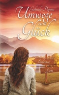 Cover: Umwege zum Gl&uuml;ck - BoD - Books on Demand