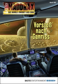 Abbildung von: Maddrax 480 - Science-Fiction-Serie - Bastei Lübbe