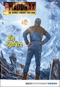 Abbildung von: Maddrax 481 - Science-Fiction-Serie - Bastei Lübbe