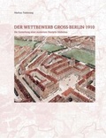 Cover: Der Wettbewerb Gross-Berlin 1910 - Wasmuth Verlag