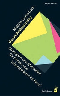 Abbildung von: Gesundheitscoaching - Carl-Auer Verlag