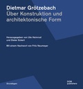 Cover: Dietmar Gr&ouml;tzebach: &Uuml;ber Konstruktion und architektonische Form - DOM publishers