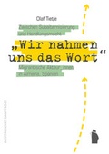 Cover: "Wir nahmen uns das Wort" - Westf&auml;lisches Dampfboot