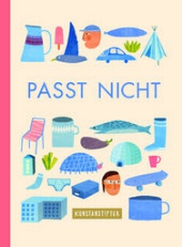 Enlarge image Cover: Passt nicht - kunstanstifter GmbH & Co. KG