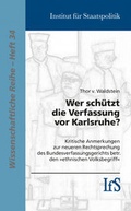 Cover: Wer sch&uuml;tzt die Verfassung vor Karlsruhe - Verein f&uuml;r Staatspolitik