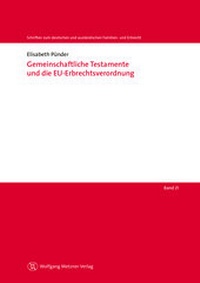 Abbildung von: Gemeinschaftliche Testamente und die EU-Erbrechtsverordnung - Wolfgang Metzner Verlag