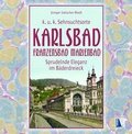 Cover: K.u.k. Sehnsuchtsort Karlsbad - Franzensbad - Marienbad - KRAL
