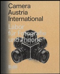 Cover: Camera Austria International. Labor f&uuml;r Fotografie und Theorie - Spector Books