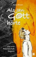 Cover: Als Jan Gott h&ouml;rte - GloryWorld-Medien