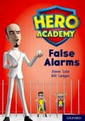 Cover: Hero Academy: Oxford Level 9, Gold Book Band: False Alarms - Oxford University Press