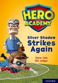 Cover: Hero Academy: Oxford Level 9, Gold Book Band: Silver Shadow Strikes Again - Oxford University Press