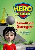 Cover: Hero Academy: Oxford Level 10, White Book Band: Demolition Danger - Oxford University Press