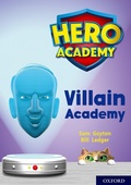 Cover: Hero Academy: Oxford Level 12, Lime+ Book Band: Villain Academy - Oxford University Press