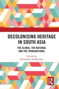 Cover: Decolonising Heritage in South Asia - Routledge Cavendish