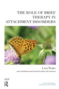 Cover: The Role of Brief Therapy in Attachment Disorders - Routledge