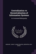Cover: Centralization vs Decentralization of Information Systems - Palala Press