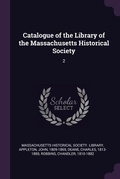 Cover: Catalogue of the Library of the Massachusetts Historical Society - Palala Press