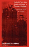Cover: The Pitiful Plight of the Assyrian Christians in Persia and Kurdistan - Firodil's Publishing House
