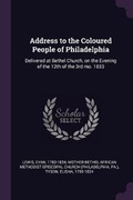 Cover: Address to the Coloured People of Philadelphia - Palala Press